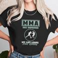 Mma Has Improved My Life Unisex T-Shirt Gifts for Her