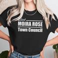 Moira Rose For Town Council Unisex T-Shirt Gifts for Her