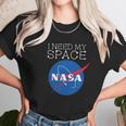 I Need My Space Nasa Shirt Unisex T-Shirt Gifts for Her