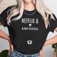 Netflix And Baby Kicks Unisex T-Shirt Gifts for Her