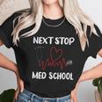 Next Stop Med School Future Doc Medical School Student Gift Graphic Design Printed Casual Daily Basic Unisex T-Shirt Gifts for Her