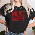 Niiiiiice Garry - Nice Gary Unisex T-Shirt Gifts for Her