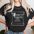 Do Not Touch Me Peasant Unisex T-Shirt Gifts for Her