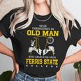 An Old Man Who Graduated From Ferris State College Unisex T-Shirt Gifts for Her