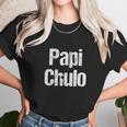 Para Papa And Abuelo Papi Chulo Unisex T-Shirt Gifts for Her