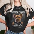 Personal Stalker I Will Follow You Wherever You Go Yorkie Unisex T-Shirt Gifts for Her