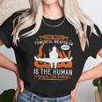 The Most Powerful Weapon On Earth Is The Human Soul On Fire Unisex T-Shirt Gifts for Her