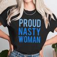 Proud Nasty Woman Blue Graphic Unisex T-Shirt Gifts for Her