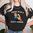 Proud To Be A Nasty Woman Rosie Riveter Feminist Unisex T-Shirt Gifts for Her