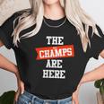 The Real Champs Are Here Unisex T-Shirt Gifts for Her