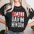 Recall Gavin Newsom Ca California Governor Gavin Newsom Unisex T-Shirt Gifts for Her