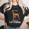 Redbone Coonhound I Hear You Not Listening Unisex T-Shirt Gifts for Her