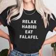 Relax Habibi Eat Falafel Middle Eastern Food Unisex T-Shirt Gifts for Her