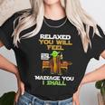 Relaxed You Will Feel Massage You I Shall YodaShirt Unisex T-Shirt Gifts for Her