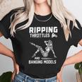 Ripping Throttles And Banging Models T-Shirt Unisex T-Shirt Gifts for Her