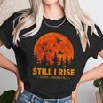 Still I Rise Maya Angelou Unisex T-Shirt Gifts for Her