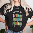 This Is How I Roll Book Librarian Unisex T-Shirt Gifts for Her