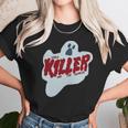 Sadie Killer Unisex T-Shirt Gifts for Her