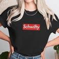 Schwifty Unisex T-Shirt Gifts for Her