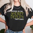 Because Im The Sheriff Deputy Thats Why Funny Unisex T-Shirt Gifts for Her