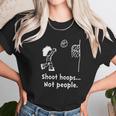 Shoot Hoops Not People Creative Unisex T-Shirt Gifts for Her