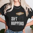 Sift Happens Archaeology Funny Archaeologist Pyramid Dig Unisex T-Shirt Gifts for Her