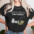 Sometimes I Need To Be Alone And Listen To Gary Numan Unisex T-Shirt Gifts for Her