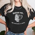 Squirrel Excuse Me Your Birdfeeder Is Empty Unisex T-Shirt Gifts for Her