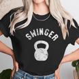 Swinger Funny Kettlebell Workout Unisex T-Shirt Gifts for Her