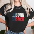 Texas Born And Bred Unisex T-Shirt Gifts for Her