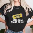 Twisted Tea I Keep That Thang On Me Unisex T-Shirt Gifts for Her