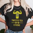 Twisted Tea Strong Unisex T-Shirt Gifts for Her