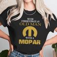 Never Underestimate An Old Man With A Mopar Car Unisex T-Shirt Gifts for Her