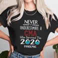 Never Underestimate Who Survived The Pandemic Cma Unisex T-Shirt Gifts for Her