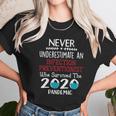 Never Underestimate Who Survived The Pandemic Infection Preventionist Unisex T-Shirt Gifts for Her