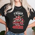 Never Underestimate A Woman Who Understands Football And Loves San Francisco 49Ers ShirtShirt Unisex T-Shirt Gifts for Her