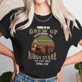 Some Of Us Grew Up Listening To Ringo Starr The Cool Ones Still Do Unisex T-Shirt Gifts for Her