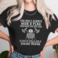 Viking Beard Viking Saying For Barbarians From Valhalla Unisex T-Shirt Gifts for Her