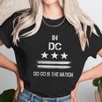 In Washington Dc Go Go Is The Nation Music Unisex T-Shirt Gifts for Her