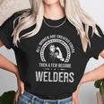 Welder Metalworkers Unisex T-Shirt Gifts for Her