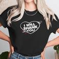 I Will Shank You Heart Shirt Unisex T-Shirt Gifts for Her