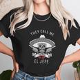 They Call Me El Jefe Boss Joke Cinco De Mayo Unisex T-Shirt Gifts for Her