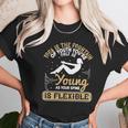 Yoga Is The Fountain Of Youth You’Re Only As Young As Your Spine Is Flexible Unisex T-Shirt Gifts for Her