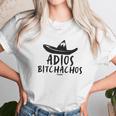 Adios Bitchachos Cinco De Mayo Unisex T-Shirt Gifts for Her