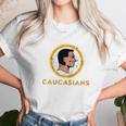 Caucasians Shirt Unisex T-Shirt Gifts for Her