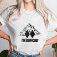 Im Difficult Unisex T-Shirt Gifts for Her