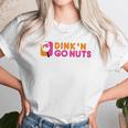 Dink And Go Nuts Unisex T-Shirt Gifts for Her