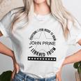 Everything I Ever Needed To Know I Learned From John Prine Unisex T-Shirt Gifts for Her