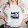 Forza Napoli Sempre Unisex T-Shirt Gifts for Her