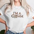 Grimm I Am A Grimm Comfortable Unisex T-Shirt Gifts for Her